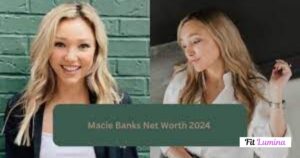 Macie Banks Net Worth 2025 Detailed Breakdown